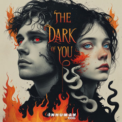 The Dark of You