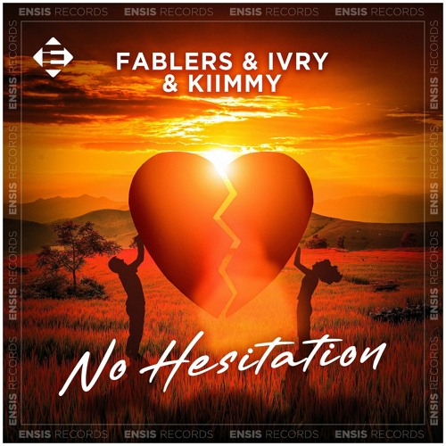 Fablers, IVRY & Kiimmy - No Hesitation (Original Mix)