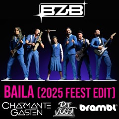BZB - Baila (Charmante Gasten, Feest DJ Joost & Brambl Feest Edit)