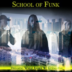 School of Funk - Collab w/ Kenna-Rae