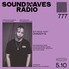 Ep. 777 - DJ CHADDY G - MAY 10, 2024