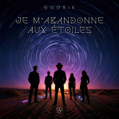 Je m'abandonne aux étoiles
