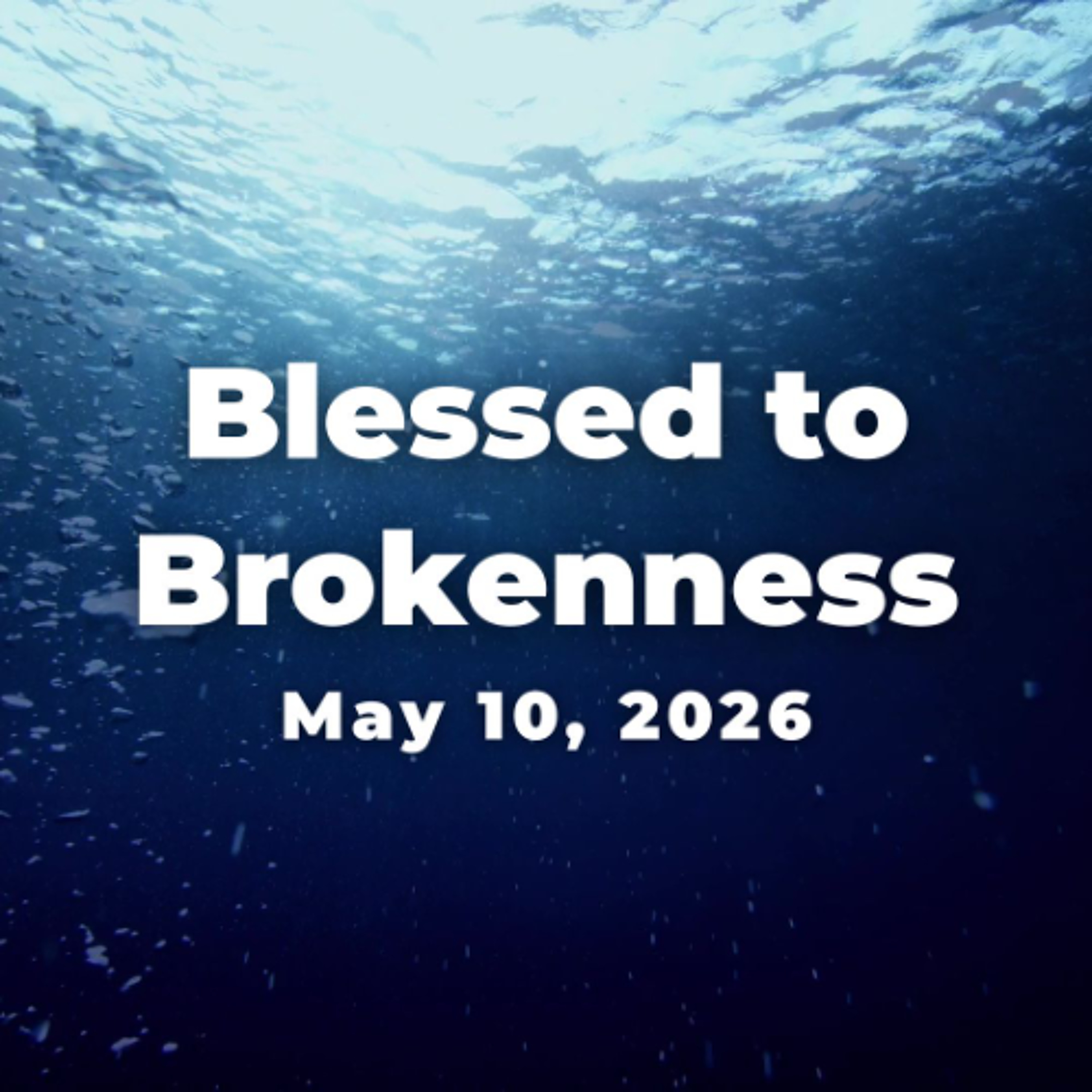 Blessed to Brokenness episode artwork
