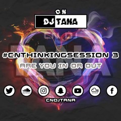 CN Thinking Session 3 | Are You In Or Out | R&B, Soul & Hip Hop | #CNThinkingSession