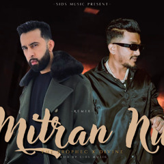 MITRAN NU - The PropheC x Divine | Sids Music