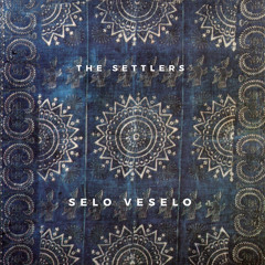 THE SETTLERS - SELO VESELO