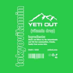 Vitamin Drop 74: Yeti Out (Hong Kong / Shanghai)