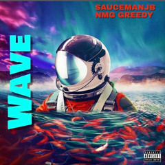 WAVE Ft Sauceman JB