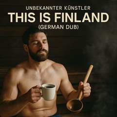 This is Finland (German Dub)
