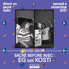 Sacré Before #10 - EG b2b Kosti