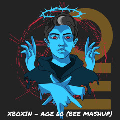 XBOXIN - AGE 60 ( BEE Mashup )