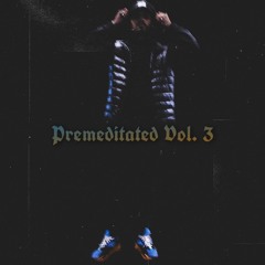 Premeditated 3