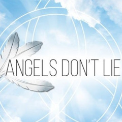 Angels Don't Lie