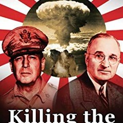 [READ] PDF EBOOK EPUB KINDLE Killing the Rising Sun: How America Vanquished World War