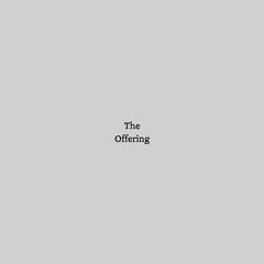 The Offering