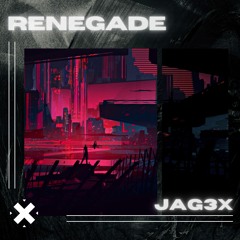 JAG3X - Renegade