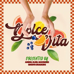 Amero, CLMD, Bassweed - Dolce Vita (With Groove Crackers)