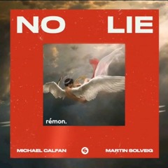 Michael Calfan & Martin Solveig - No Lie (Rémon remix)