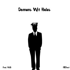 Demons Wit Halos(PROD.V0ID)