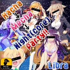 【from CONSTELLATION】 Hacha→Mecha→Night(core)Party!!
