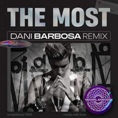 Justin Bieber - The Most (Dani Barbosa Remix)