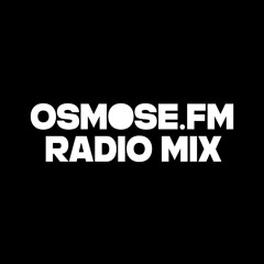 Osmose.fm Radio Mix