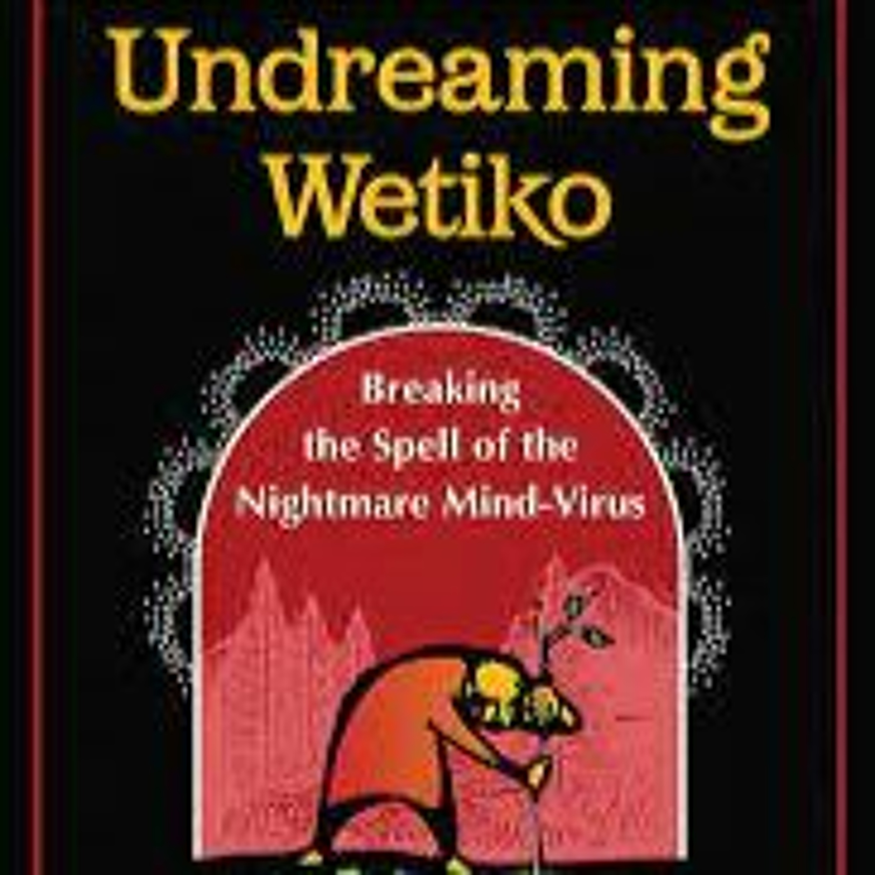 The Magical Mystery Tour Jun 2 2023 Undreaming The Wetiko Mind Virus with Paul Levy episode artwork