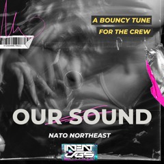 NATO Northeast - Our Sound (Prod By. INTENT & JGS)
