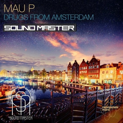 Mau P - Drugs From Amsterdam (SNDMSTR X Andrea Fiusco X WeDamnz VIP Edit) -FREE DOWNLOAD-