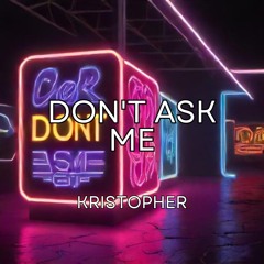 don't ask me [official]