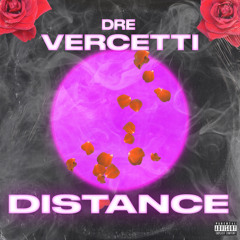 Dre Vercetti - Distance
