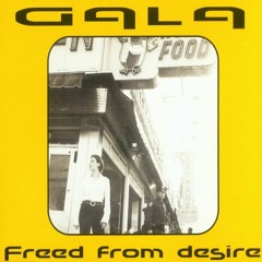 Gala - Freed From Desire (S&S ReMix) Free Download