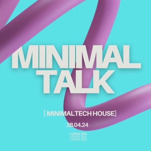 Minimal Talk - Loren Zen