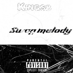Kingsb swag melody  (prod. by Extasy Boy)