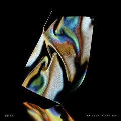 Colyn - Bridges In The Sky EP [Rose Avenue]
