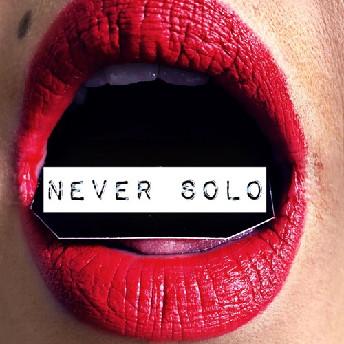 Stream NEVER SOLO by ButchVoyage DJ & Producer | Listen online for free on  SoundCloud