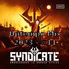 Uptempo Mix 2023 - #11 - Syndicate Warm-Up