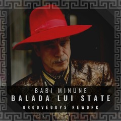 Babi Minune - Balada lui State (grooveguys rework)