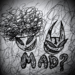 MAD? FT OUIJABOY (PROD HOTWINGSCOLA)