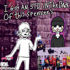 I Got An Std In The Back Of This Spencers feat. LVL1 (prod. DOTFLOW)