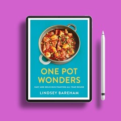 One Pot Wonders: Easy and delicious feasting without the hassle . Download Gratis [PDF]