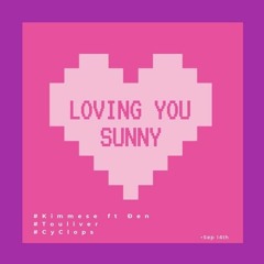 Loving You Sunny remix by mee
