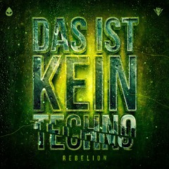 Rebelion - Das Ist Kein Techno (Acid Reign)