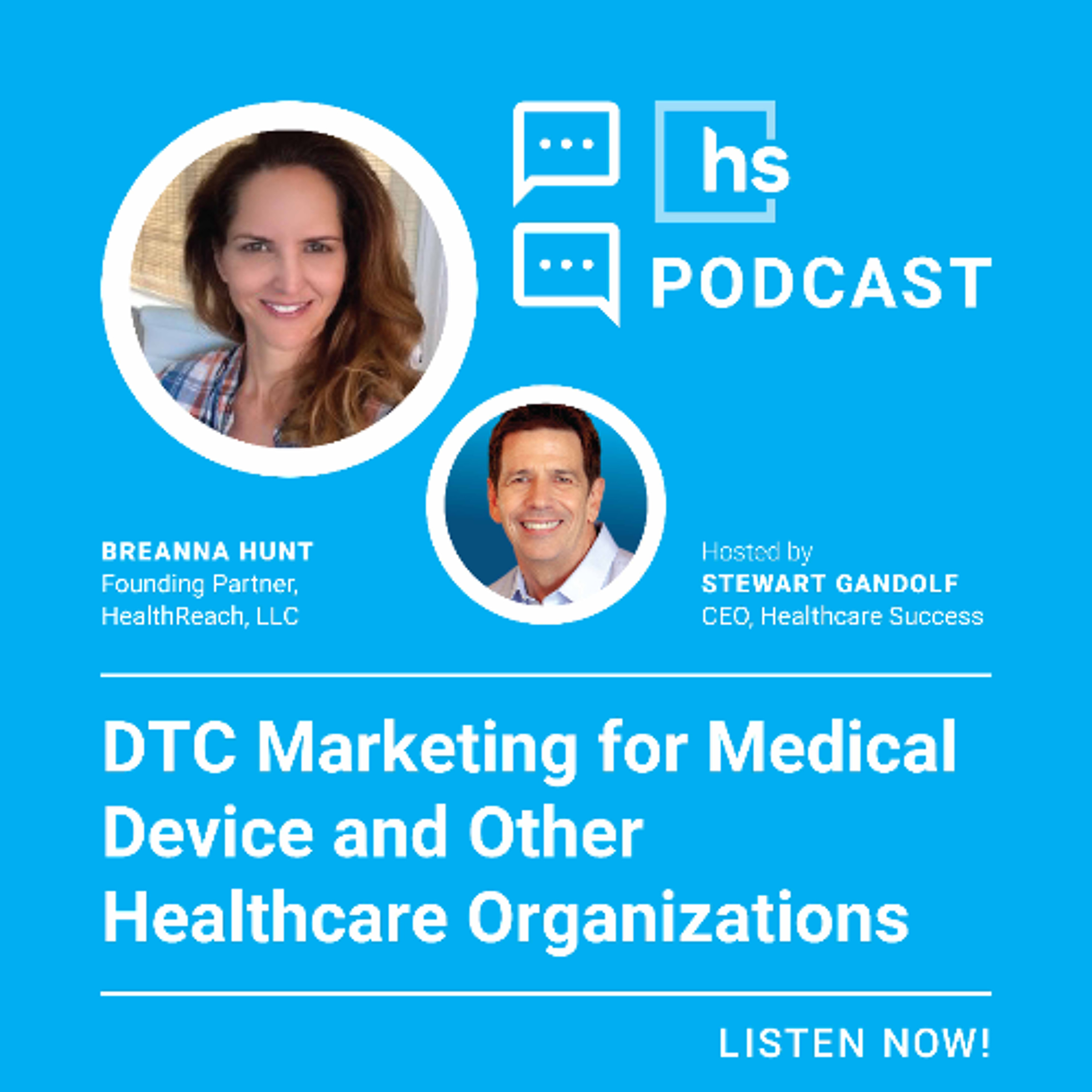 DTC Marketing for Medical Dvice and Other Healthcare Organizations