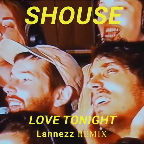 Shouse - Love Tonight (Lannezz Remix)