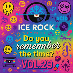 Ice Rock Dj Vol 29 DO YOU REMEMBER THE TIME ?
