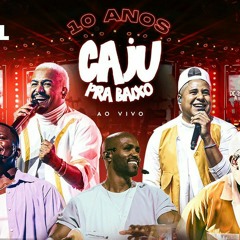 - Caju Pra Baixo - 10 Anos de Caju, Vol. 1 - COMPLETO (Vídeo Oficial)