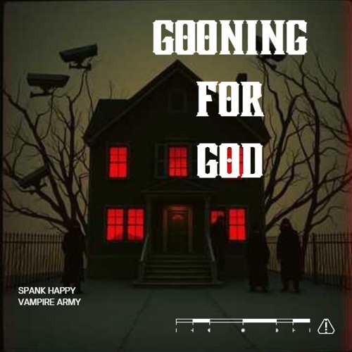 Gooning For God