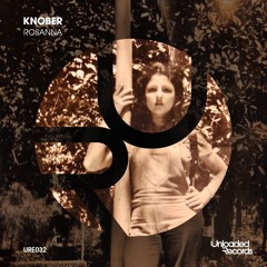 Knober - Rosanna (Original Mix)