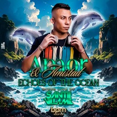 Echoes of the Ocean – Eternal BPM - Mixed By Santi Villamil
